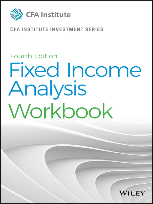 Title details for Fixed Income Analysis Workbook by Barbara S. Petitt - Available
